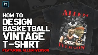 HOW TO DESIGN 2000'S BOOTLEG VINTAGE BASKETBALL T SHIRT | PHOTOSHOP TUTORIAL | SPEED ART