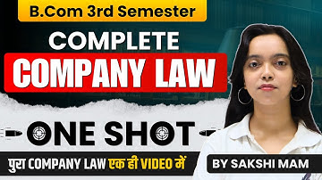 B.Com Company Law 3rd Semester One Shot Revision | Complete Company Law In A Video