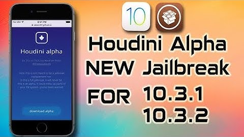 [New Version] Download Houdini Jailbreak for iOS 10.3.1 & iOS 10.3.2 Without Computer