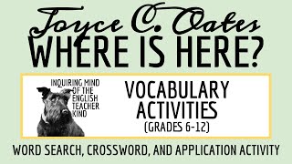 "Where Is Here?" by Joyce Carol Oates Vocabulary Enrichment Activities for High School (Short Story)