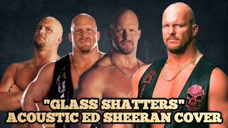 Glass Shatters (Ed Sheeran Cover) | Stone Cold Steve Austin Disturbed Theme | Acoustic