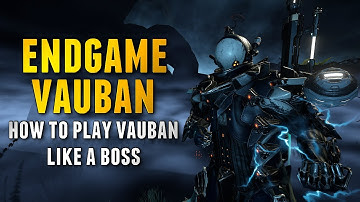 Warframe: ENDGAME VAUBAN | FULL OFFENSIVE POWER!