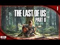 PRIMER CONTACTO | THE LAST OF US 2 Gameplay Español