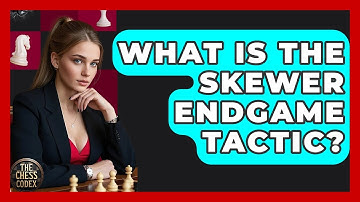 What Is The Skewer Endgame Tactic? - The Chess Codex