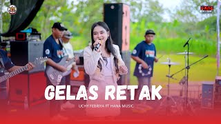 Gelas Retak  Uchy Febria  Hana Musik  Grobogan Jateng