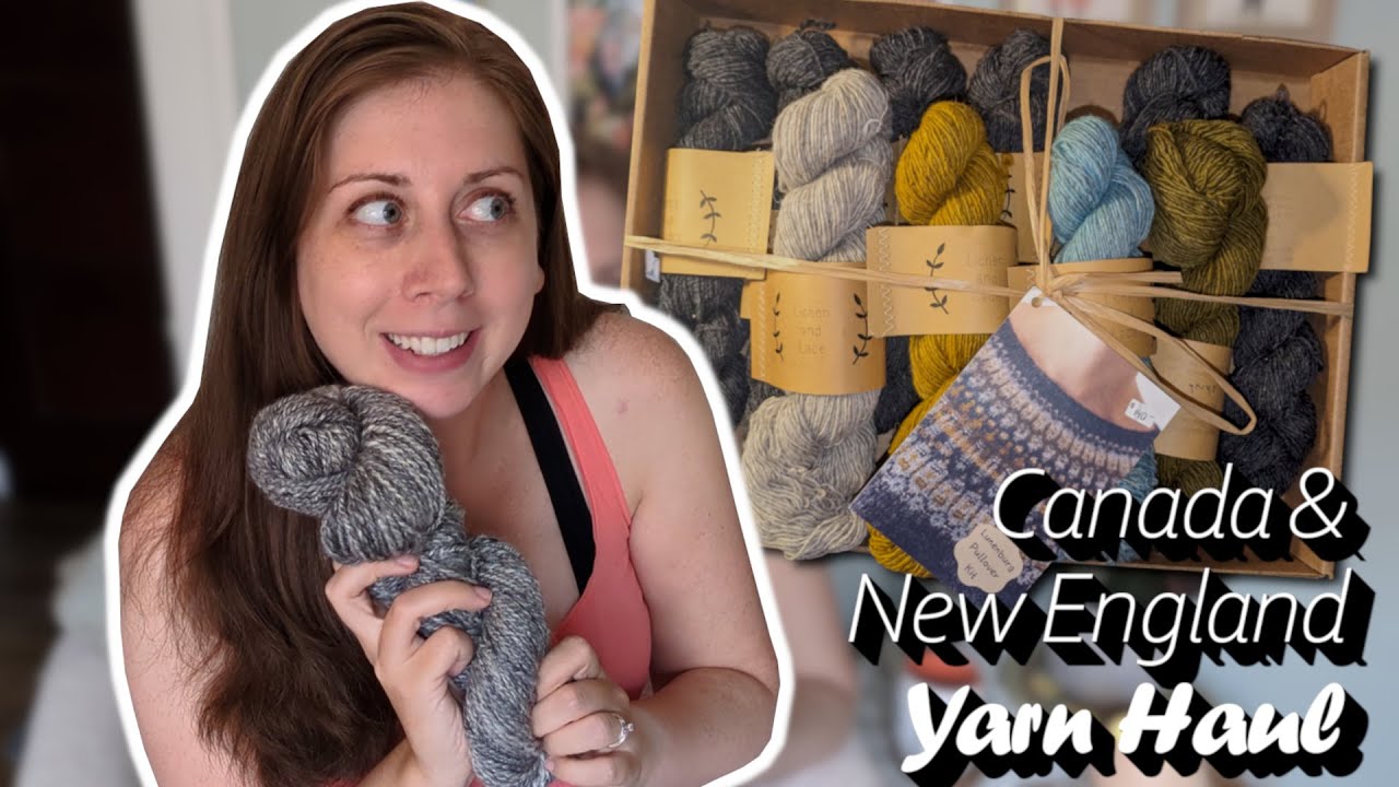 YARN SHOPPING on a CRUISE Yarn Haul from Canada and New England