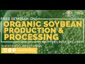 Enhancing Organic Soybean Production & Processing for Improved Local Supply & Utilization in Reg 1