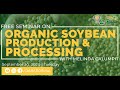 Enhancing Organic Soybean Production & Processing for Improved Local Supply & Utilization in Reg  1