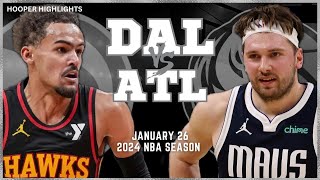 Dallas Mavericks vs Atlanta Hawks Full Game Highlights | Jan 26 | 2024 NBA Season