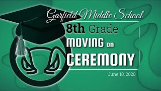 2020 Garfield Middle 8th Grade Moving On Ceremony