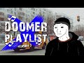 doomer playlist (part 7)►by SNITSAR