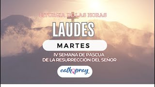 Oración de la mañana (Laudes), MARTES 23 DE ABRIL 2024 | IV SEMANA DE PASCUA | cathopray