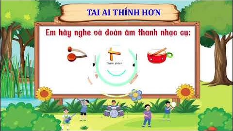Môn Âm Nhạc Lớp 2 KNTT_Tiết 15: Dùng Nhạc Cụ Gõ Thể Hiện Hình Tiết Tấu