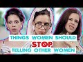 Kalki Koechlin | Things Women Should Stop Telling Other Women | Gilette Venus | MissMalini