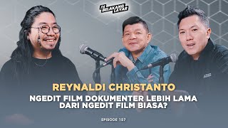 #157 Reynaldi Christanto, Sudah Suka Bikin Film Dari SMA