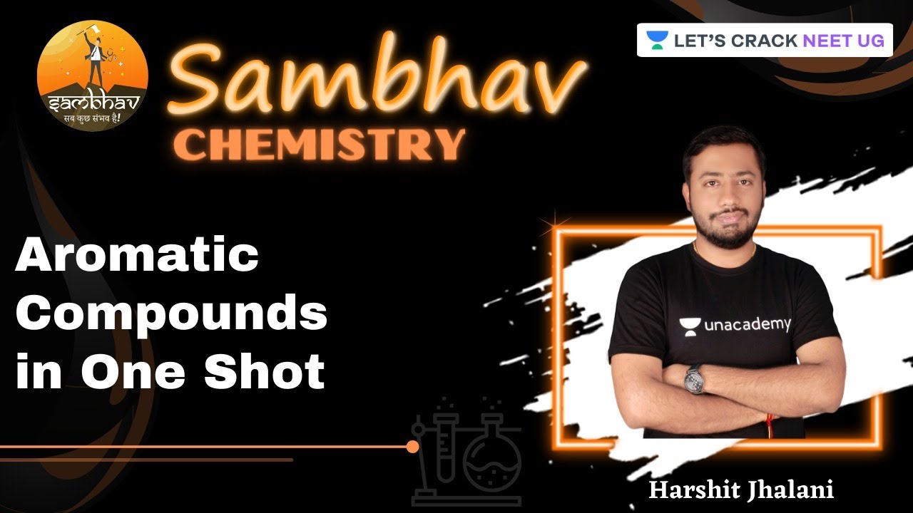 Aromatic Compounds in One Shot | SAMBHAV | NEET/CBSE 2021 | Harshit Jhalani