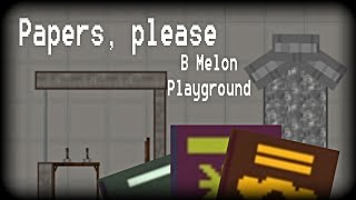 Мини Фильм "papers, please" | melon playground / Sandbox