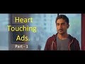 Motivational inspirational emotional ads part 1 hold your tears if you could  india advertisement