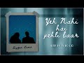 Yeh nahi hai pehli baar  rigzen lama  official lyric