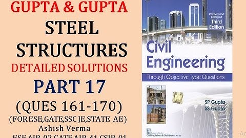 Design of Steel Structure|GUPTA&GUPTA|Learn through Concepts|Detailed Explanations||Part-17|Q161-170