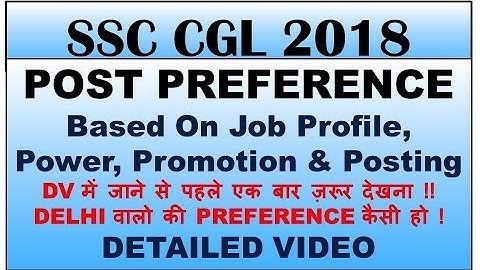 SSC CGL 2018 Post preference Detailed Video || cgl 2018 post preference
