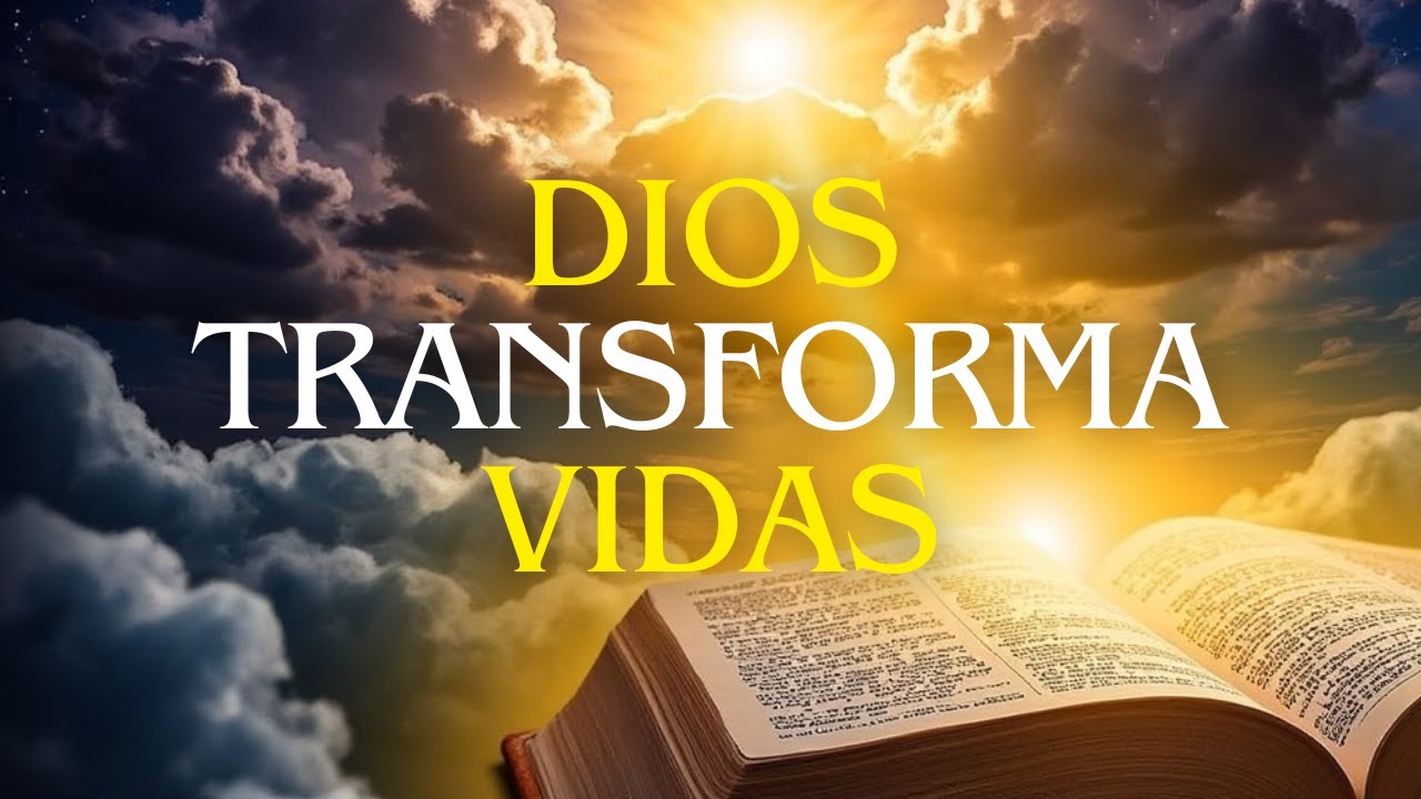 Dios Cambia Tu Vida HOY con Esta Simple Oración - YouTube