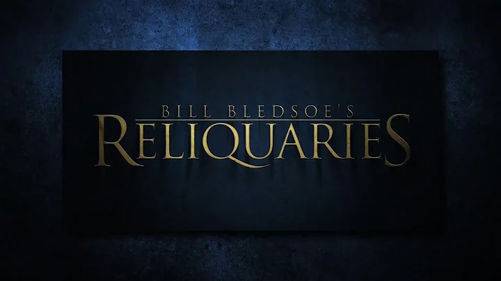 Bill Bledsoe's Reliquaries - "Reliquaries"