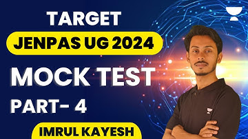 Mock Test | Part- 4 | JENPAS UG 2024 | Imrul Kayesh