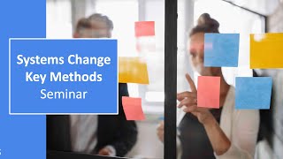 Introduction to Systems Change Methods and Tools - Seminar
