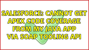 Salesforce: Cannot get apex code coverage from my Java app via SOAP Tooling API (2 Solutions!!)
