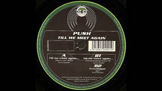 Push - Till We Meet Again (Album Mix) (1999)