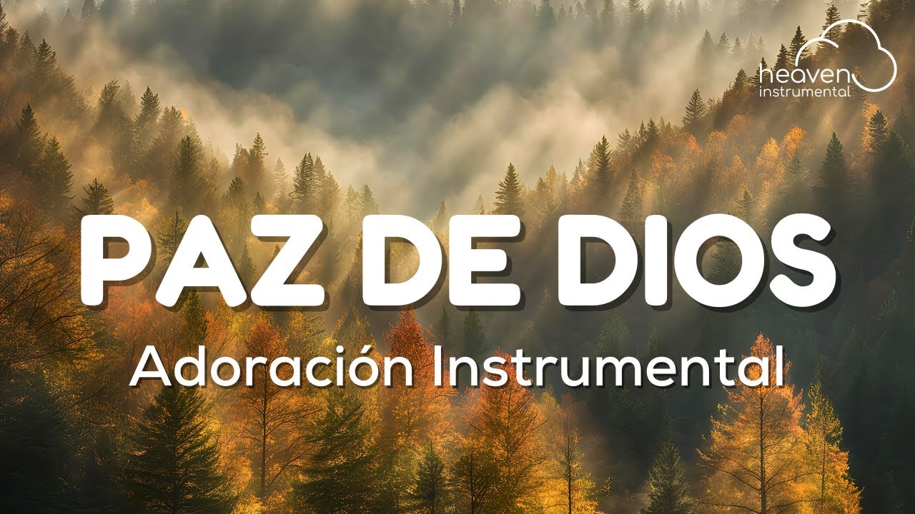 Música Instrumental Para Orar y Descansar en Dios | El Señor Es Mi ...