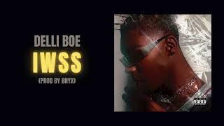 Delli Boe - IWSS (prod. by BNYX) (Official Audio)