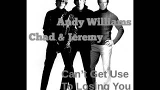 Andy Williams & Chad & Jeremy - Can't Get Use To Losing You (MoolMix)