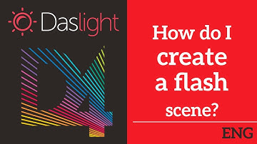 How do I create a flash scene? | Daslight 4 DVC4 Videotutorial english