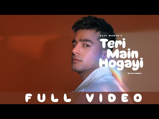 Teri Main Hogayi - Jass Manak (Full Video) Guri - Rukshaar | Jagjeet | Punjabi Song - Geet MP3 class=