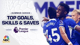 Top goals, skills and saves from the 2023 Premier League Summer Series | NBC Sports