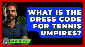 What Is The Dress Code For Tennis Umpires? - The Racket Xpert