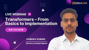 Live Webinar | Transformers From  Basics to Implementation | AI ML Company | MoogleLabs
