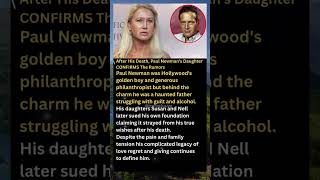 After His Death, Paul Newman’s Daughter CONFIRMS The Rumors #shorts