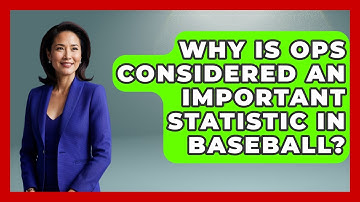 Why Is OPS Considered an Important Statistic in Baseball? | Baseball Statistics Vault News