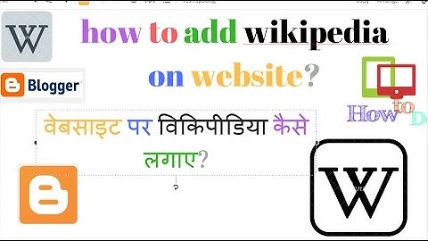 how to add wikipedia in blogger website?