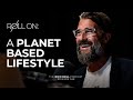 A Planet Based Lifestyle | Rich Roll Podcast