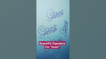 ✍️Signature Creation✍️#viral #viralvideo #signature #for #gouri