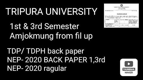 1st ,3rd semester NEP - 2020 & TDP / TDPH back & Regular Rokni Amjokmung from fil up.  Kokborok