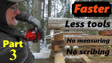 fastest log building method ever! Part 3