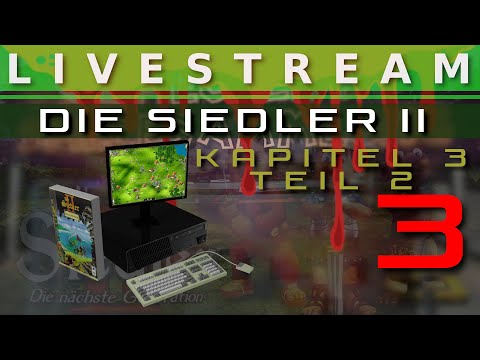 Video Livestream Die Siedler 2 -  Veni, Vidi, Vici : Kapitel 3 Teil 2