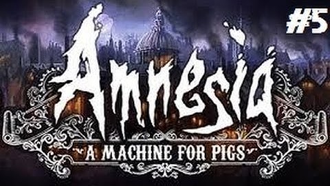 Amnesia: A Machine For Pigs[Pt.5]-MOST HORRIFYING PART YET!