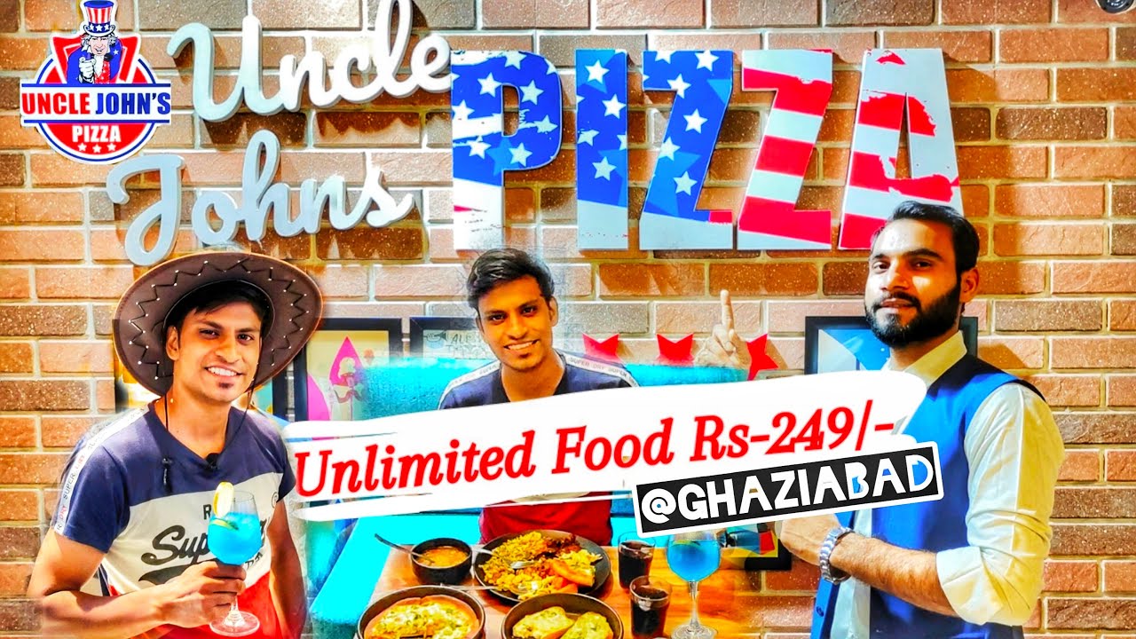 Unlimited Food Just 249 in Ghaziabad Uncle Jhon's Pizza Vaishali
