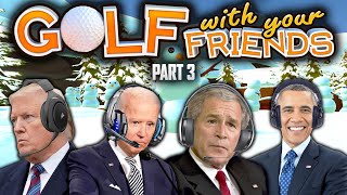 US Presidents Play Golf With Your Friends (Part 3)